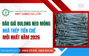 Báo giá bulong neo móng nhà thép tiền chế mới nhất 2026