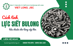 Cách tính lực siết bulong tiêu chuẩn cho từng cấp bền