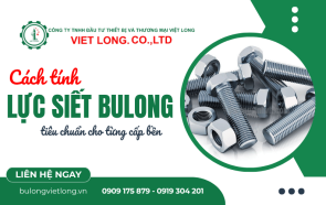 Cách tính lực siết bulong tiêu chuẩn cho từng cấp bền