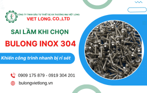 Sai lầm khi chọn bulong inox 304 khiến công trình nhanh bị rỉ sét